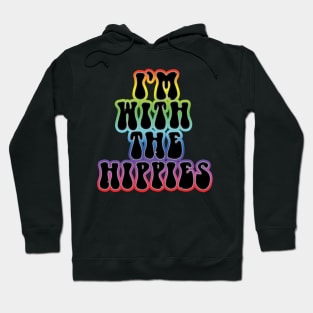 I'm with the hippies 2 Hoodie